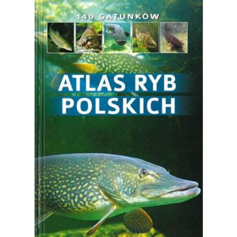 Atlas ryb polskich 140 gatunków