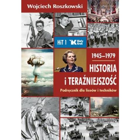 Historia i Teraźniejszość podręcznik dla klasy 1 liceum i technikum 1945–1979