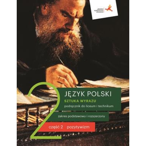 Język polski Sztuka wyrazu podręcznik klasa 2 część 2 Pozytywizm liceum i technikum
