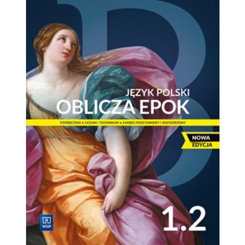 Język polski Oblicza epok 1 część 2 podręcznik liceum i technikum zakres podstawowy i rozszerzony