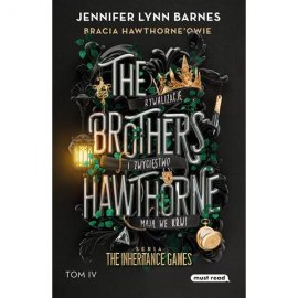 The Brothers Hawthorne / Bracia Hawthorne’owie. The Inheritance Games tom 4