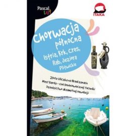 Chorwacja Północna Istria Krk Cres Rab Jeziora Plitwickie Pascal Lajt