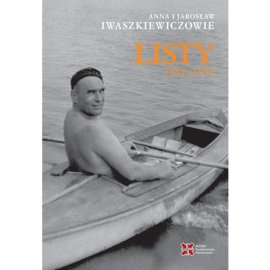 Listy 1951-1955 Anna i Jarosław Iwaszkiewiczowie