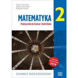 Matematyka Podręcznik dla klasy 2 liceum i technikum Zakres rozszerzony