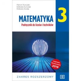 Matematyka 3 Podręcznik dla klasy 3 liceum i technikum zakres rozszerzony