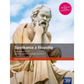 Spotkania z filozofią Podręcznik do filozofii zakres podstawowy