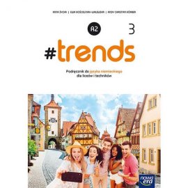 #Trends 3 podręcznik do języka niemieckiego liceum i technikum poziom A2