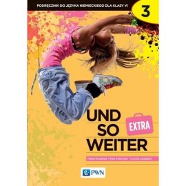 Und so weiter EXTRA 3 podręcznik do języka niemieckiego dla klasy VI